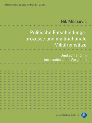 cover image of Politische Entscheidungsprozesse und multinationale Militäreinsätze